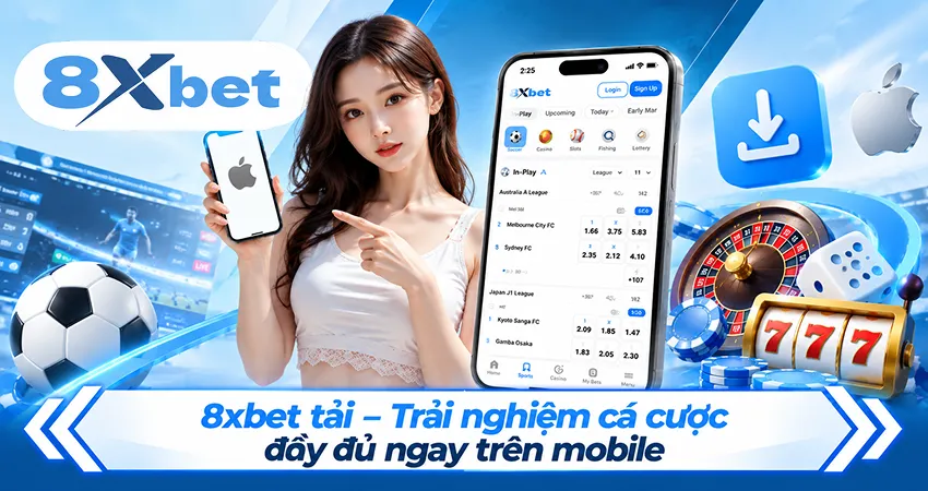 8xbet tải – Trải nghiệm cá cược đầy đủ ngay trên mobile